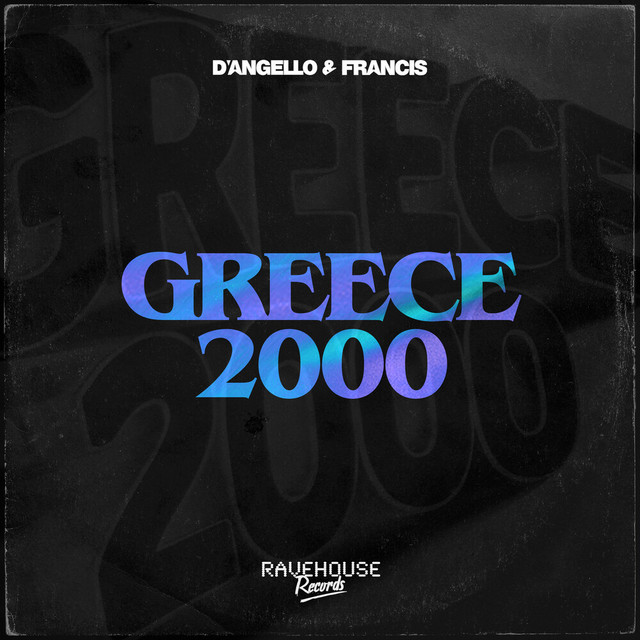 D’Angello & Francis – Greece 2000