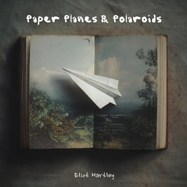 Eliot Hartley – Paper Planes &&nbsp;Polaroids