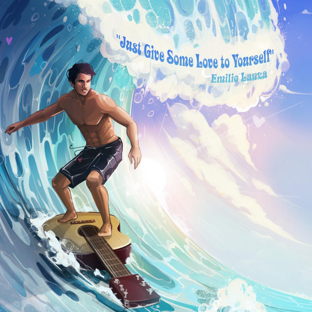 Emilio Lanza – Just Give Some Love to Yourself