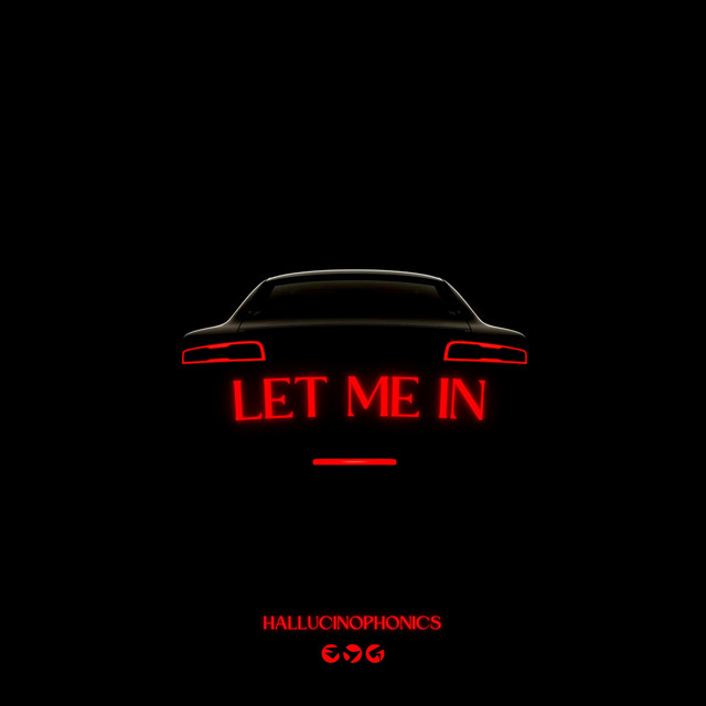 Hallucinophonics – Let Me In
