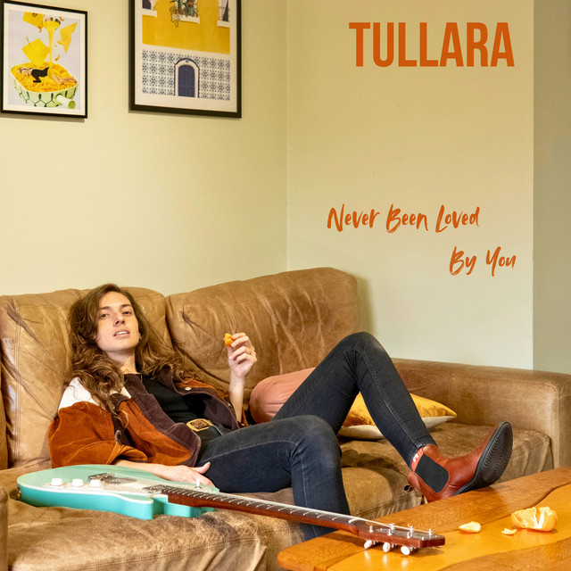 Tullara – Never Been Loved By&nbsp;You