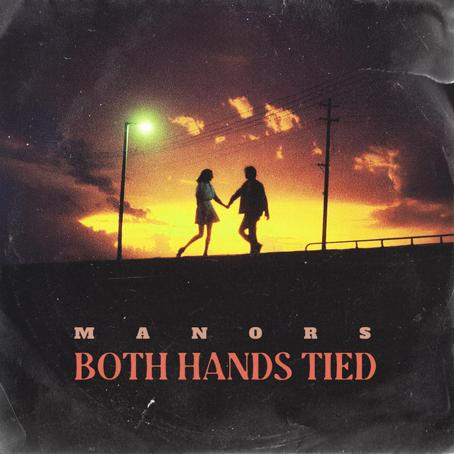 Manors – Both Hands Tied