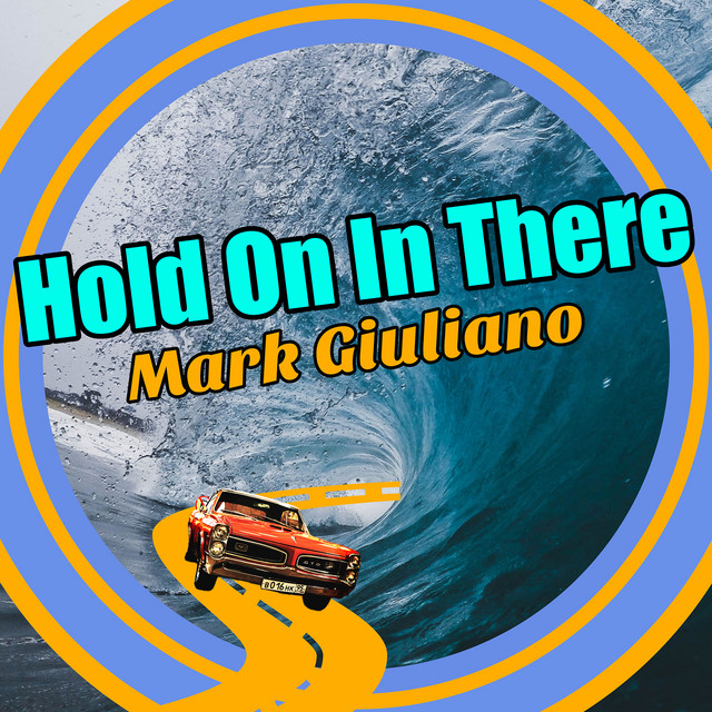 Mark Giuliano – Hold On In&nbsp;There