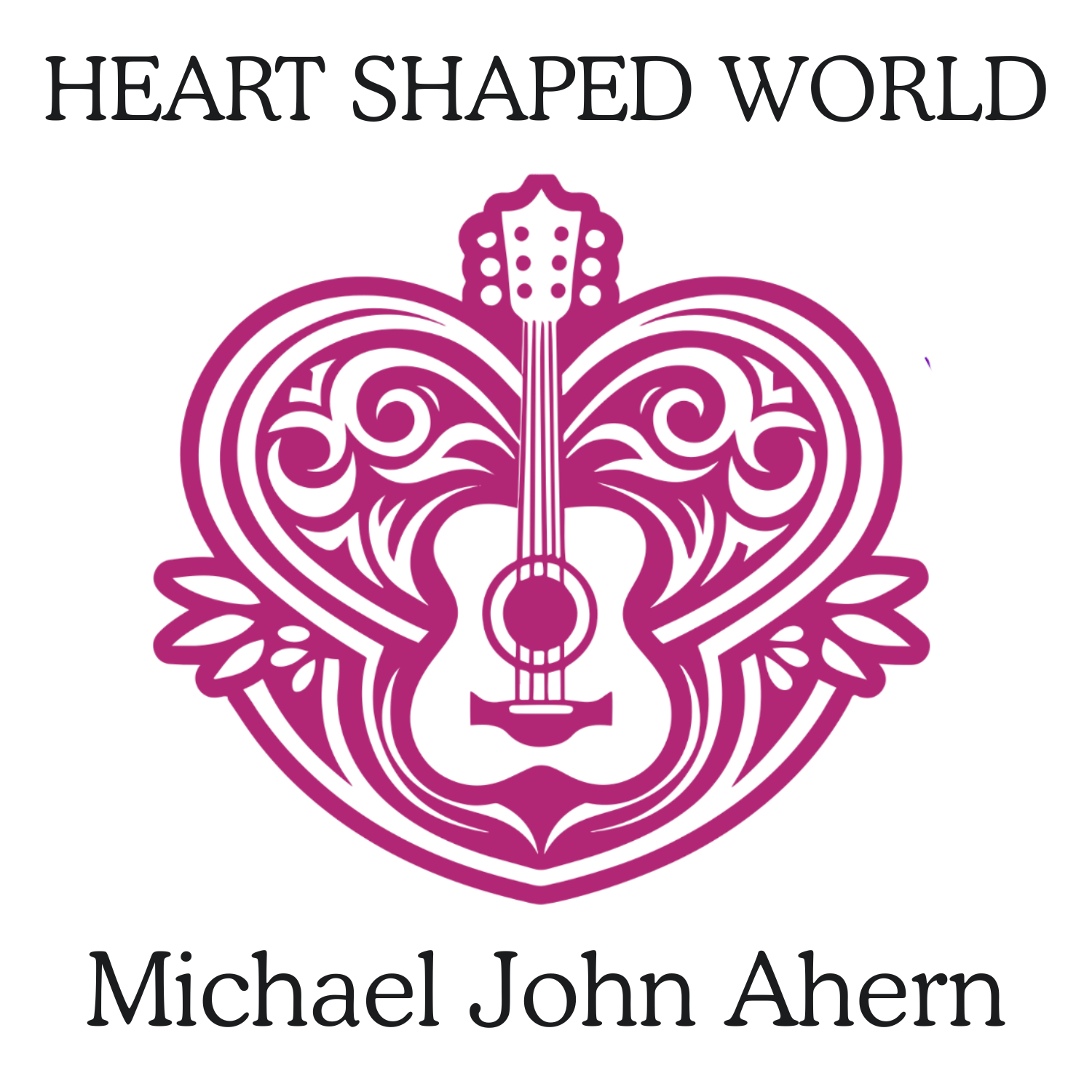 Michael John Ahern – Heart Shaped World
