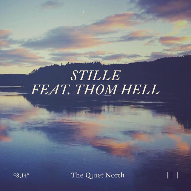 The Quiet North x Thom Hell – Stille