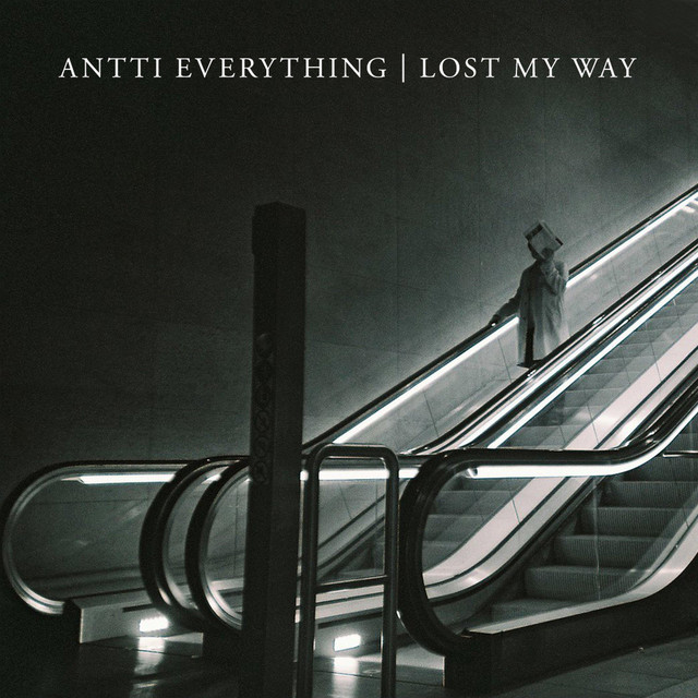 Antti Everything – Lost My Way
