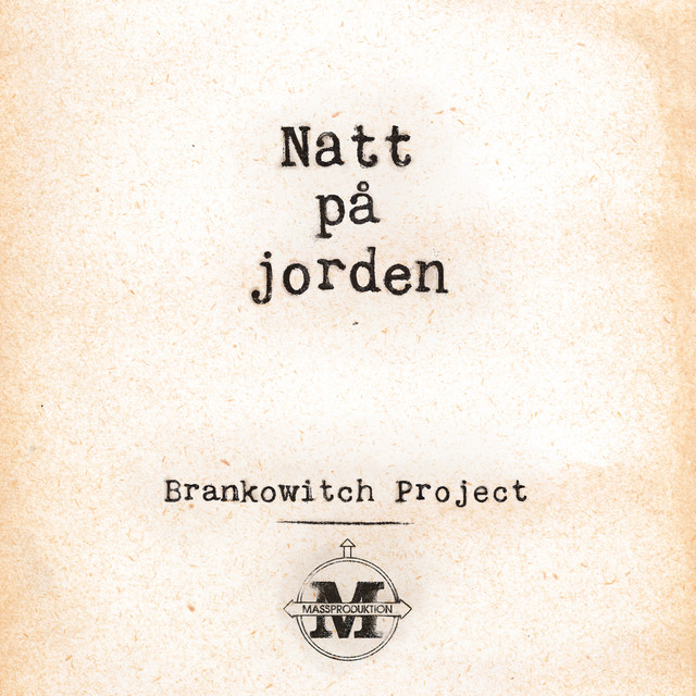 Brankowitch Project – Natt på&nbsp;jorden