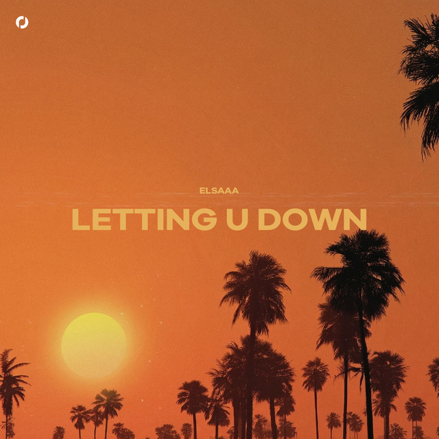 elsaaa – letting u down