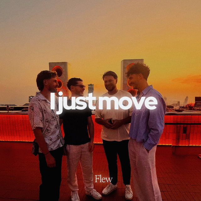 Flew – I juste move