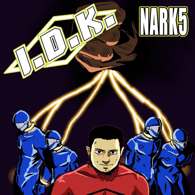 I.D.K. – Nark 5