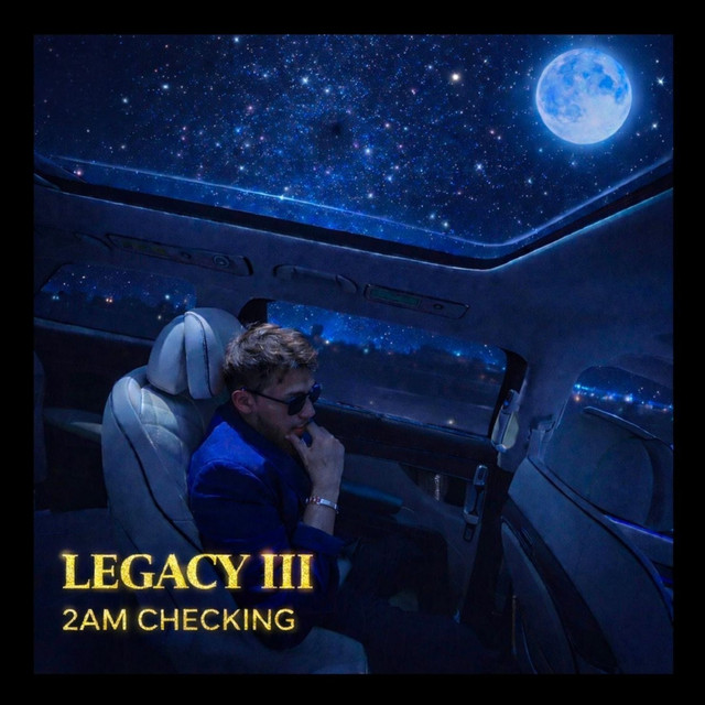 LEGACY III – 2AM CHECKING