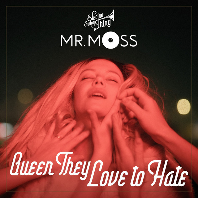 Mr.Moss – Queen They Love to Hate