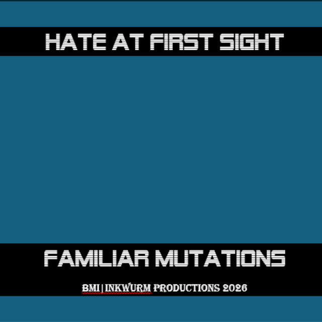 Hate at First Sight – Familiar Mutations EP