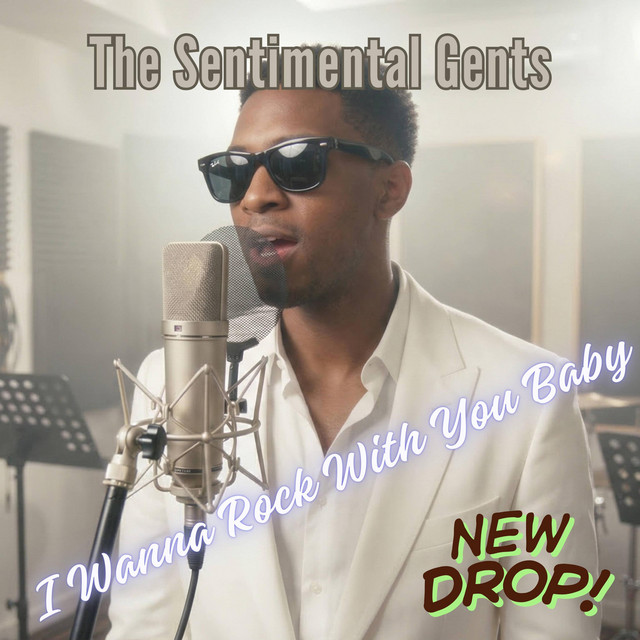 The Sentimental Gents – I Wanna Rock With You Baby