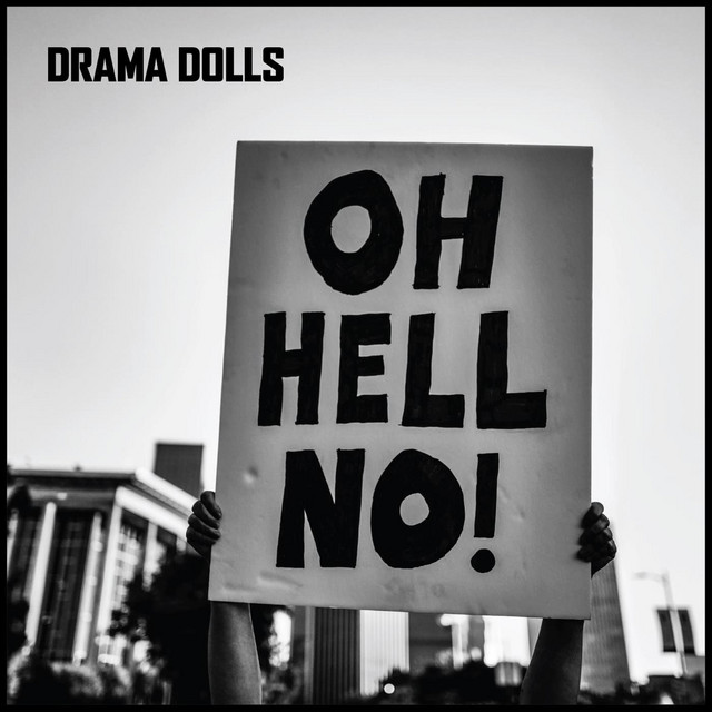 Drama Dolls – Oh Hell No