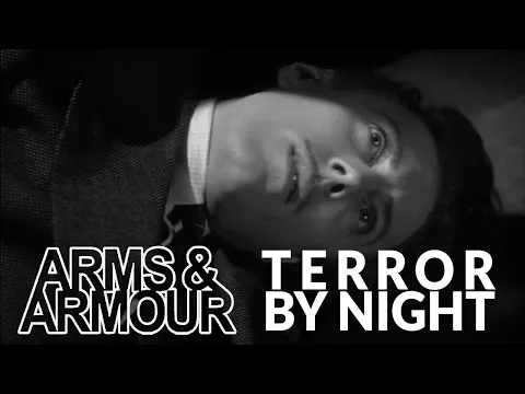 Arms & Armour – Terror by Night