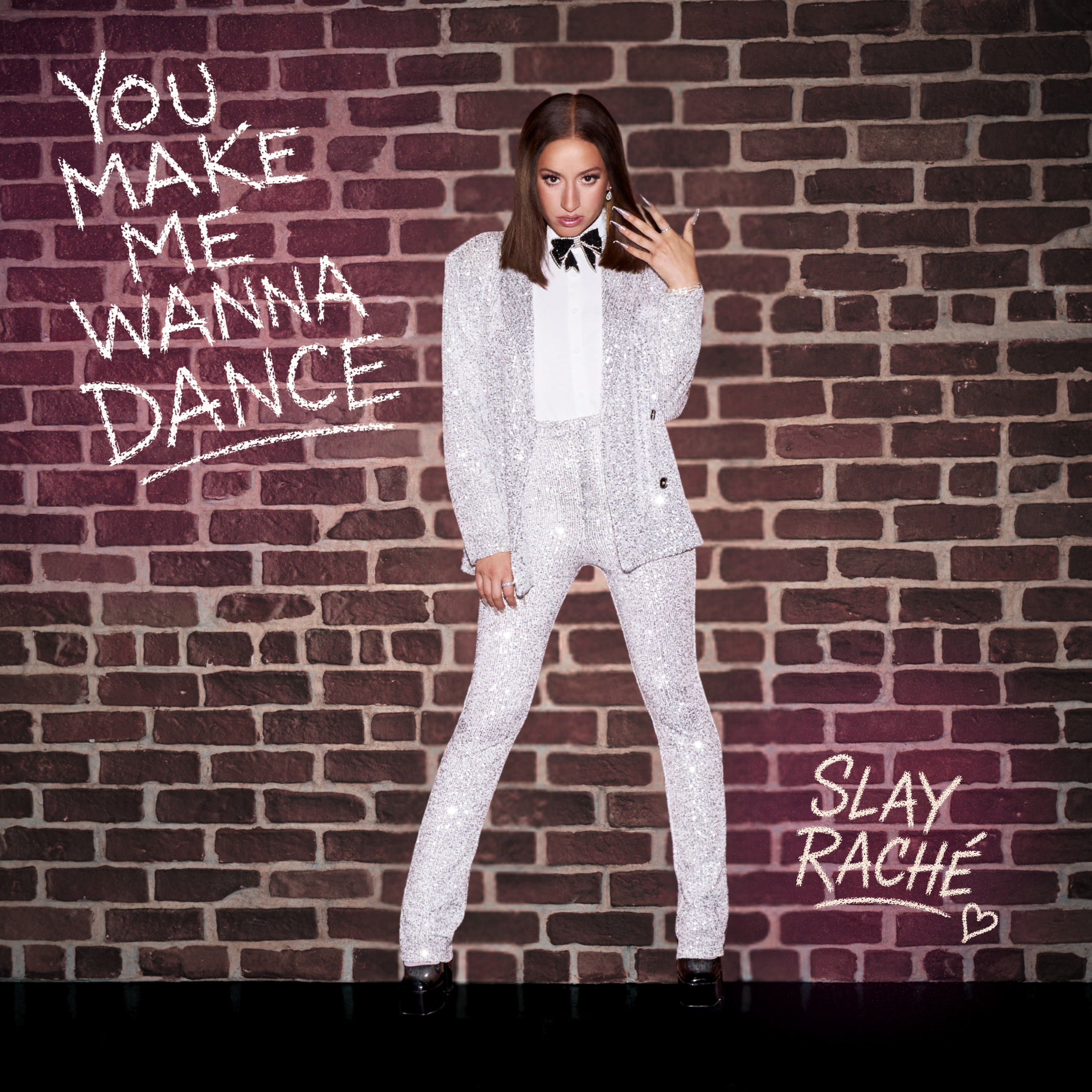 Slay Raché – You Make Me Wanna Dance