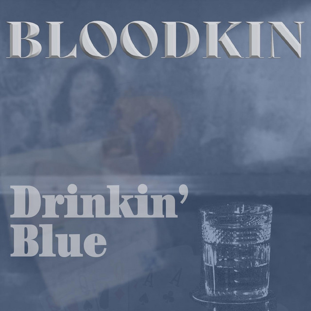Bloodkin – Drinkin’ Blue